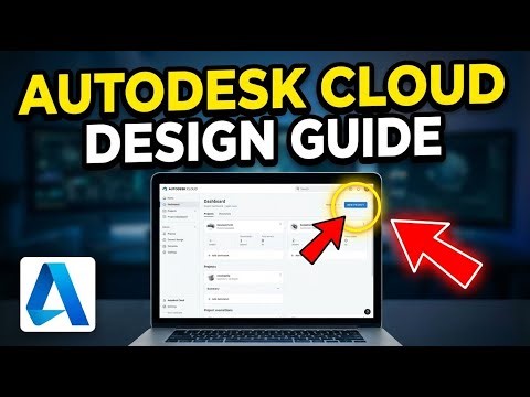 How to use Autodesk Cloud for Design Projects - Complete Guide