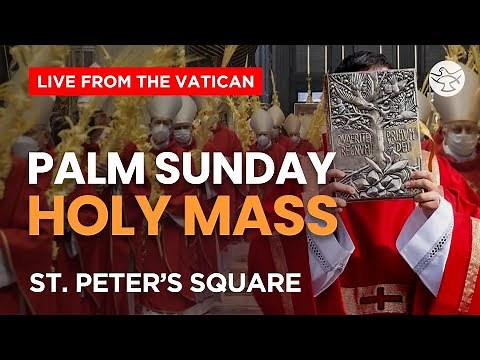 Palm Sunday Holy Mass | St. Peter’s Square | Live from the Vatican