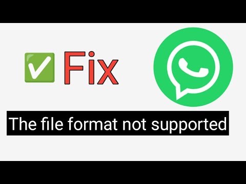 WhatsApp File Format Not Supported Fix | How to Open Unsupported Files (2026)