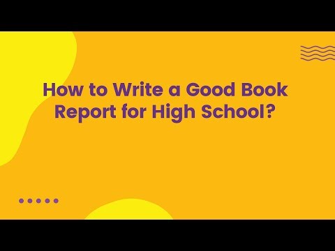 How to Write a Good Book Report for High School?