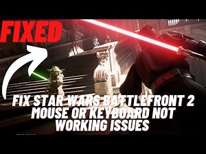 How to Fix Star Wars Battlefront 2 Mouse or Keyboard Not working issues