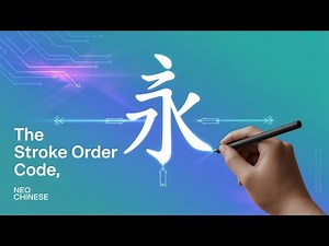 The Logic of Chinese Writing: How 6 Strokes Build Every Character