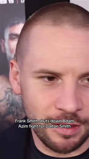 Frank Smith shuts down Adam Azim fight for Dalton Smith 🎤 #daltonsmith #adamazim #franksmith #boxing #combatsport #fyp #foryoupage