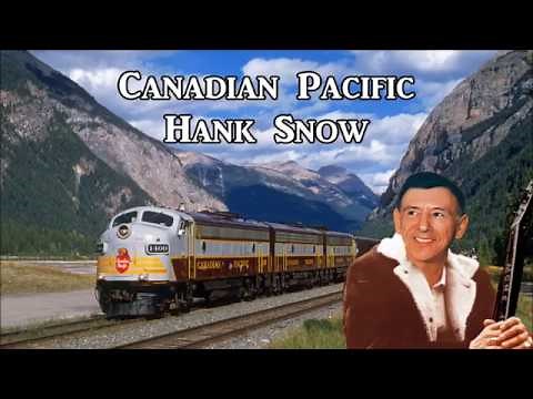 Canadian Pacific Hank Snow with Lyrics