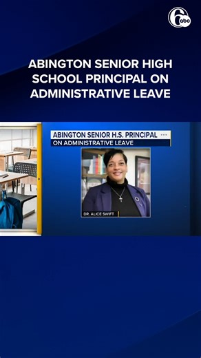 The principal of Abington Senior High School in Montgomery County has been placed on administrative leave following allegations of inappropriate social media posts. | 6abc Action News