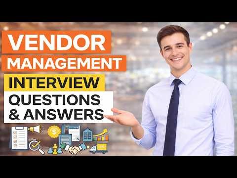 Top 26 Vendor Management Interview Questions and Answers - Most Important
