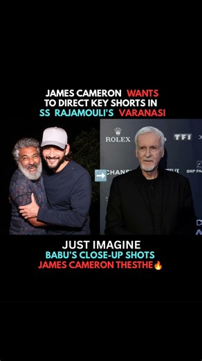 James Cameron x SS Rajamouli?! 🔥 Just Imagine Babu Close-Ups 😳#trending#varanasi#jamescameron#news