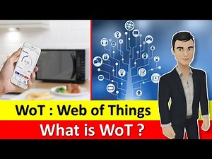 What is WoT | Web of Things | Difference between WoT and IoT