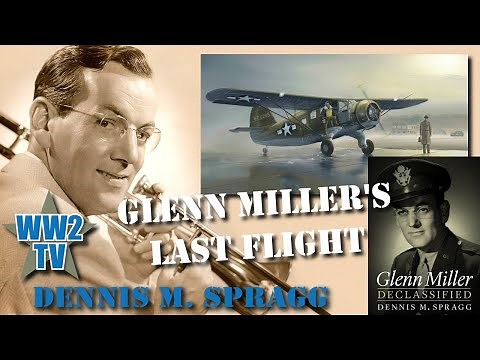 Glenn Miller 's Last Flight - Mystery Solved