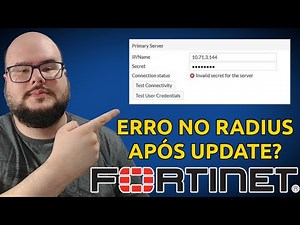 Problemas com RADIUS Server após atualizar o FortiGate? Veja o que ocorre e como arrumar!