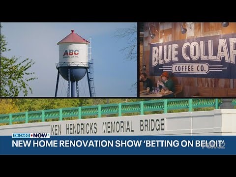 ‘Betting on Beloit’: Renovation show spotlights city’s comeback | ChicagoNOW