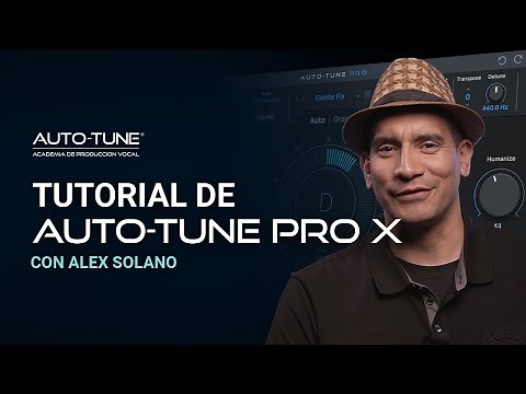 Tutorial De Auto-Tune Pro X - Modo Automatico | Con la participación de Alex Solano