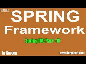 Java Spring | Spring Framework | Spring IOC Part - 10 by Naveen
