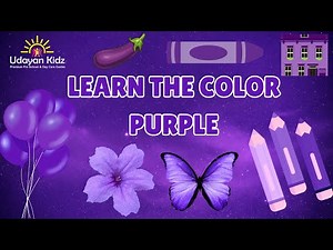 Purple | Learn the color Purple | Learn about Colors | Purple color things | Udayan Kidz