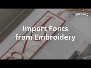mySewnet Feature - Import Fonts from Embroidery