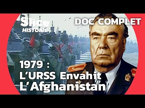 L'Invasion Soviétique en Afghanistan : Un Tournant Historique | SLICE HISTOIRE l DOC COMPLET