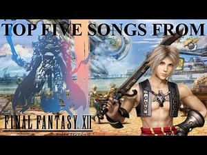 Top 5 Favorite Songs from Final Fantasy XII