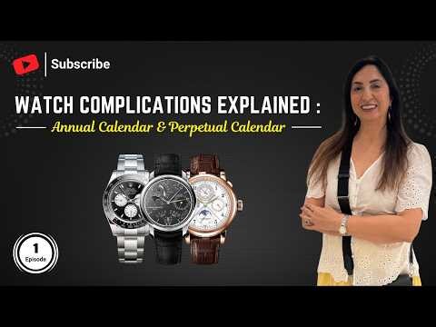 Watch Complications Explained: Annual Calender & Perpetual Calender