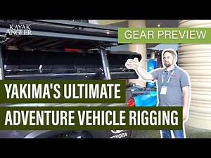 Yakima's Ultimate Adventure Vehicle Rigging | Full Walkthrough Of Yakima Products | Gear Preview