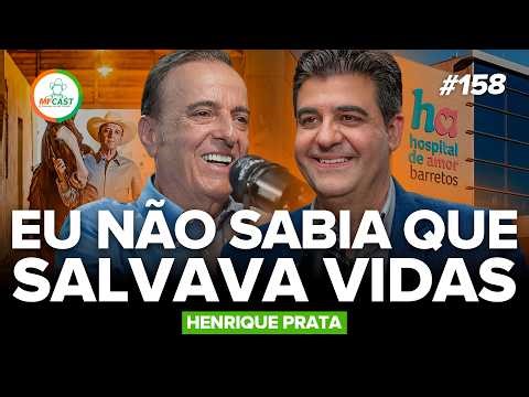 O PECUARISTA QUE MAIS SALVA VIDAS NO MUNDO (Henrique Prata) - MF Cast 158