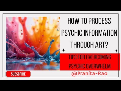 How to process psychic information through art? #sensitivesouls