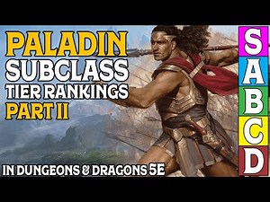 Paladin Subclass Tier Ranking (Part 2) In Dungeons and Dragons 5e