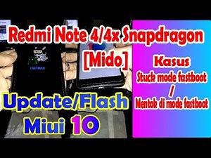 Flash Redmi Note 4/4X Snapdragon Stuck/Mentok Fastboot Mode Langsung On Miui 10 By didy_bukit