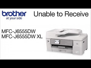 MFCJ6555DW or MFCJ6555DW XL unable to receive fax