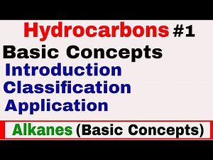Hydrocarbons #1 || Basic Concepts | Introduction | Classification | Application | Alkanes Basics