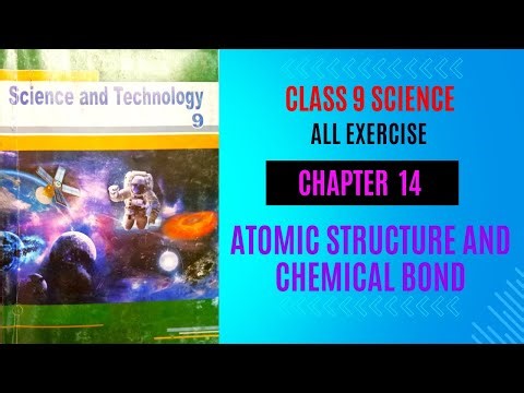 ATOMIC STRUCTURE & CHEMICAL BOND | Class 9 | Chapter 14 | Science | #allexerciseslution | #science |