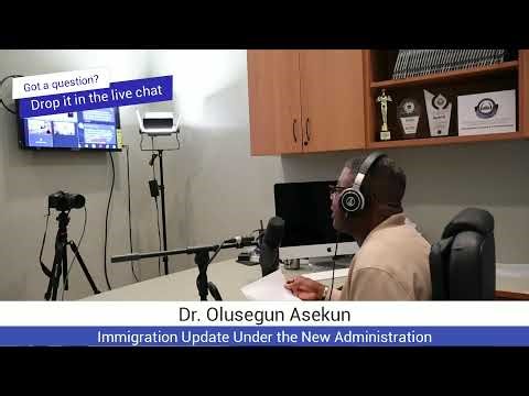 Dr. Olu Asekun - Immigration Update Under the Current Administration