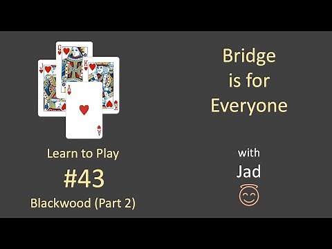 Bridge is for Everyone - Learn to Play #43 - Blackwood (Part 2)