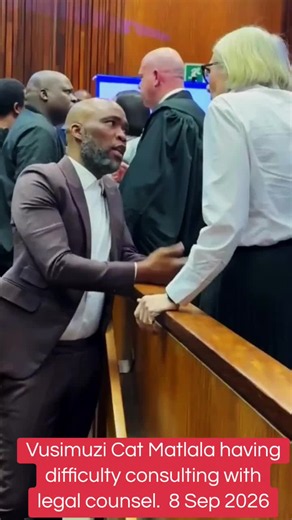 Vusimuzi 'Cat' Matlala court update: difficulty consulting counsel (8 Sep 2026)