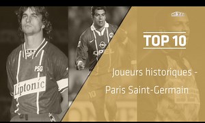 Top 10 : Les légendes du Paris Saint-Germain