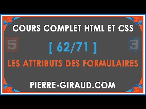 COURS COMPLET HTML ET CSS [62/71] - Les attributs des formulaires