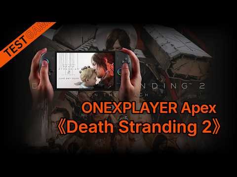 ONEXPLAYER Apex Runs Death Stranding 2 Smoothly | Stable FPS & Impressive Performance