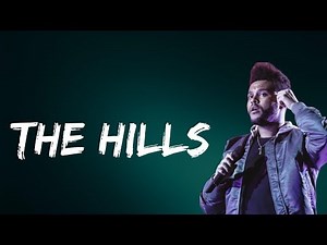 The Weeknd - The Hills (Lyrics)
