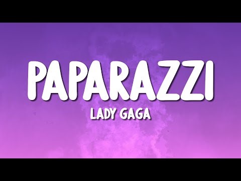 Lady Gaga - Paparazzi (Lyrics)