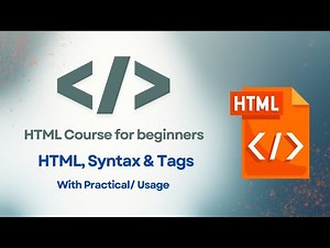 Learn What is HTML, Syntax & Tags | HTML Course for beginners