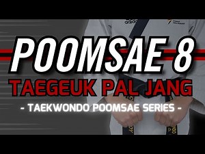 Taekwondo Poomsae 8 (Taegeuk Pal Jang - Red Stripe)