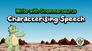 Write with Grammarsaurus – Characterising Speech