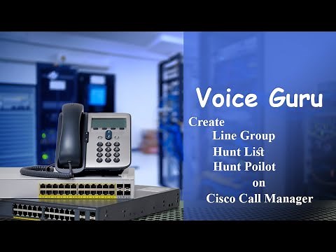 Creating Line Group, Hunt List and Hunt Poilot in Cisco Call Manager
