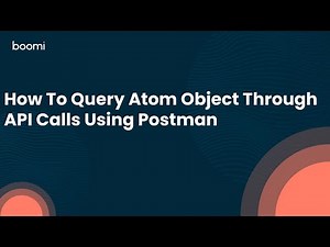 How To Query Atom Object Through API Calls Using Postman