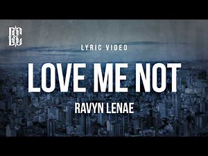 Ravyn Lenae - Love Me Not | Lyrics