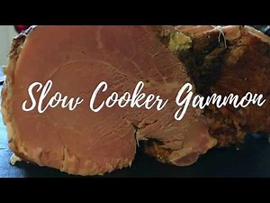 Slow Cooker Gammon