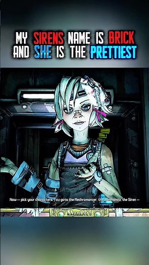 MY SIREN’S NAME IS BRICK & SHE IS THE PRETTIEST #gaming #borderlands2