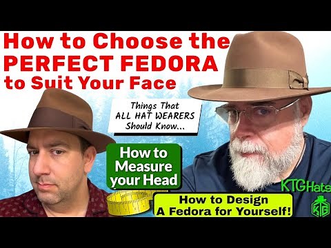 How to Choose the Perfect Fedora to Suit Your Face • How to Measure Your Head • Fedora Design Tips!