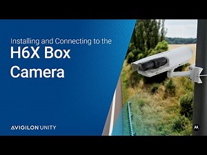 Avigilon Unity H6X Box Camera Installation