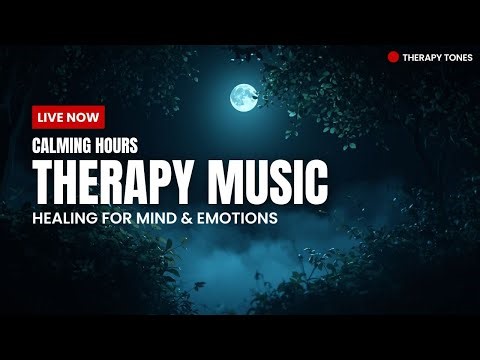 🔴LIVE : Stress Relief Therapy Music for Inner Peace and Healing Energy