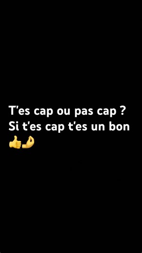 Cap ou pas cap (niveau extrême )